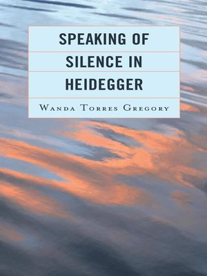 cover image of Speaking of Silence in Heidegger